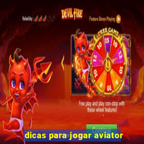 dicas para jogar aviator